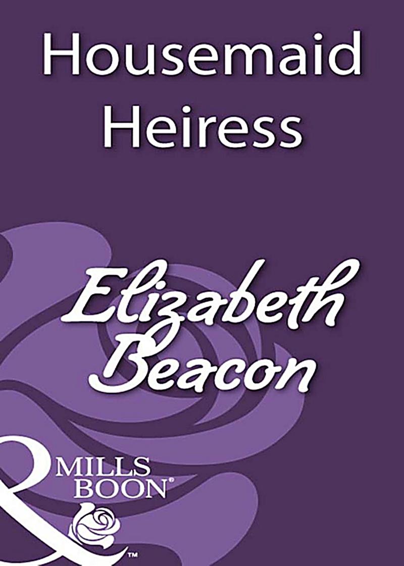 Housemaid Heiress (Mills & Boon Historical)