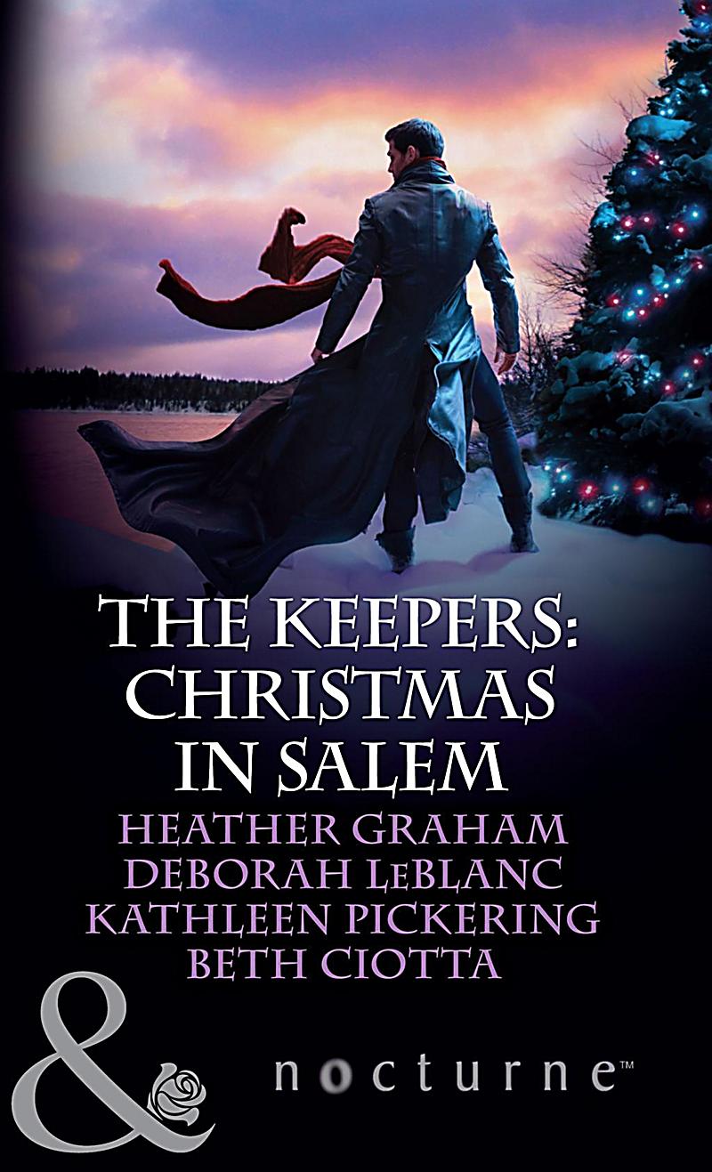 The Keepers: Christmas in Salem: Do You Fear What I Fear? / The Fright Before Christmas / Unholy Night / Stalking in a Winter Wonderland (Mills & Boon