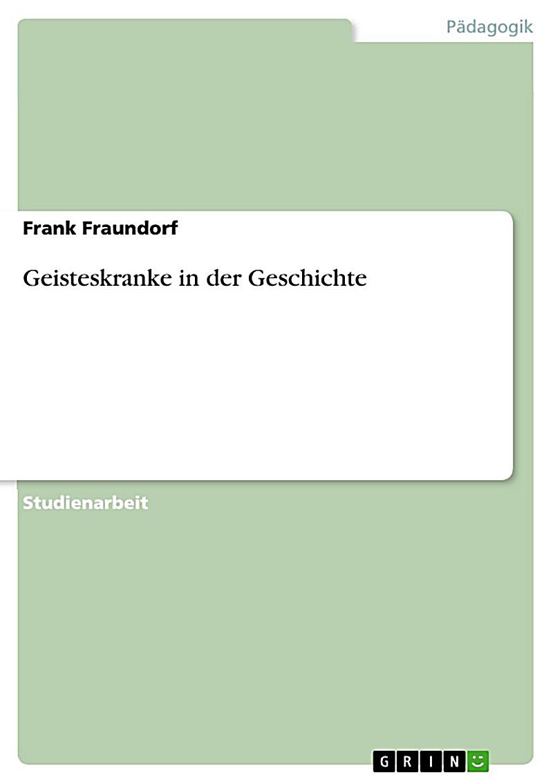 Geisteskranke in der Geschichte