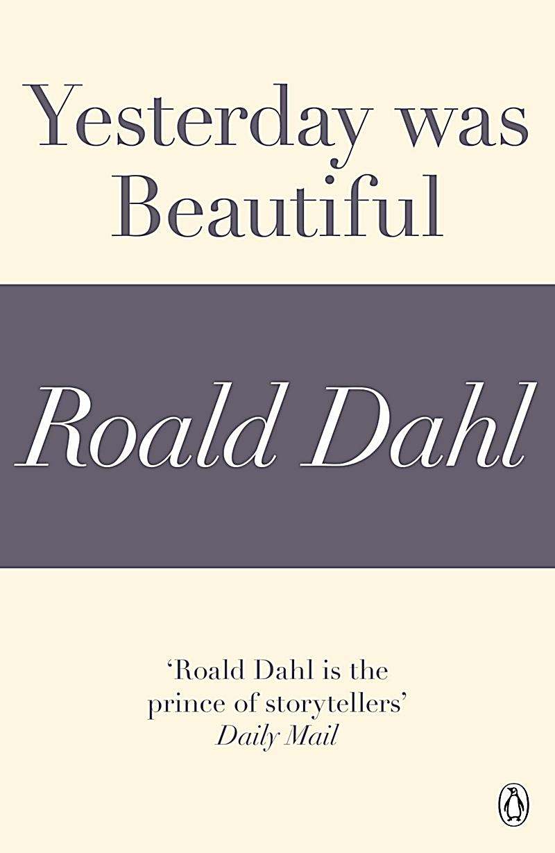 Yesterday was Beautiful (A Roald Dahl Short Story)