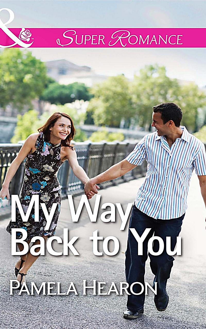My Way Back to You (Mills & Boon Superromance)