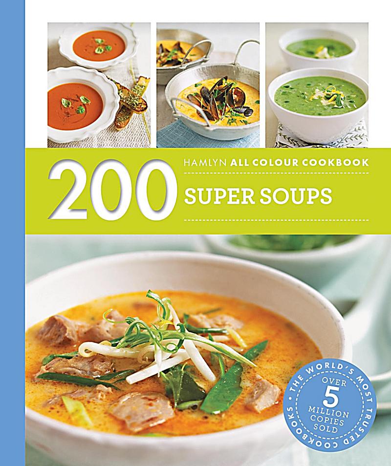Hamlyn: Hamlyn All Colour Cookery: 200 Super Soups