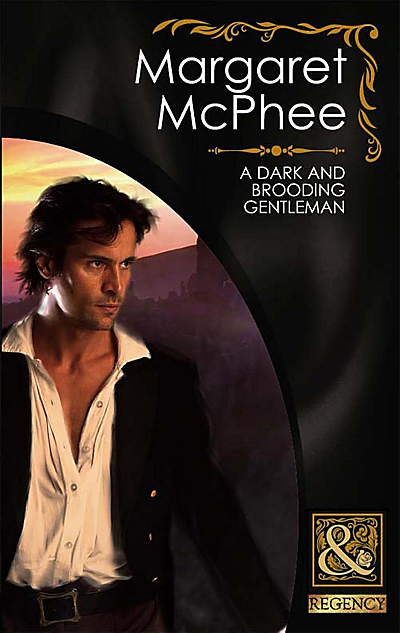 A Dark and Brooding Gentleman (Mills & Boon Historical) (Gentlemen of Disrepute, Book 2)