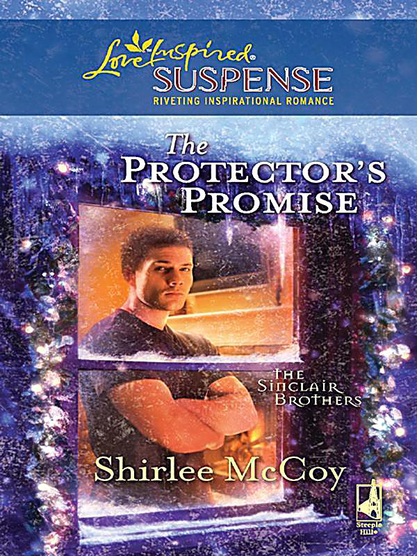 The Protector's Promise (Mills & Boon Love Inspired) (The Sinclair Brothers, Book 2)