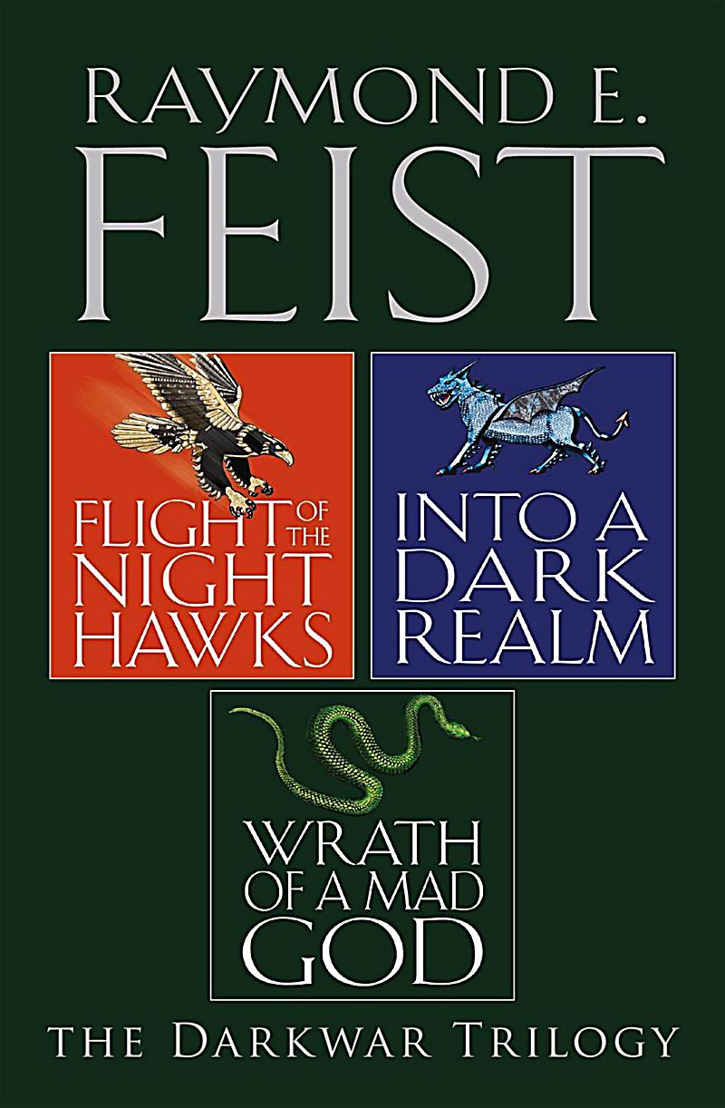 The Complete Darkwar Trilogy: Flight of the Night Hawks, Into a Dark Realm, Wrath of a Mad God
