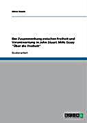 Der Zusammenhang zwischen Freiheit und Verantwortung in John Stuart Mills Essay "?ber die Freiheit