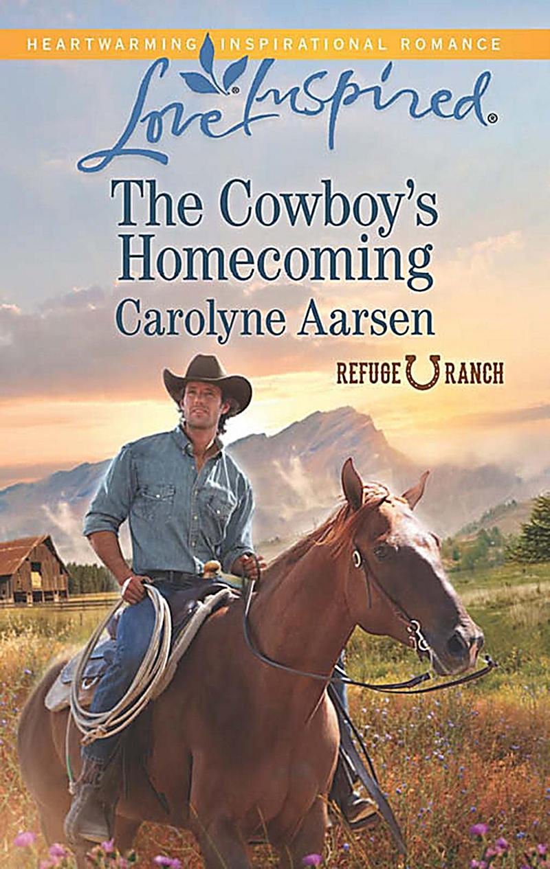 The Cowboy´s Homecoming (Mills & Boon Love Inspired) (Refuge Ranch, Book 3)