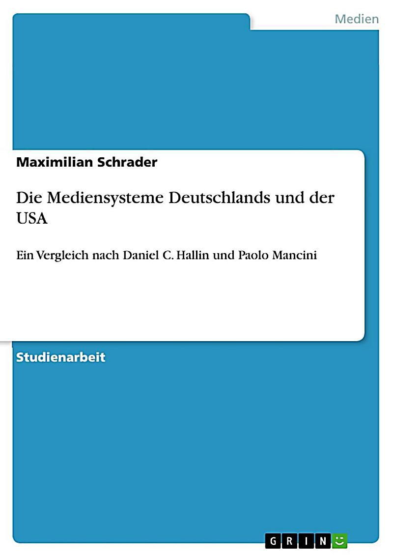 Die Mediensysteme Deutschlands und der USA