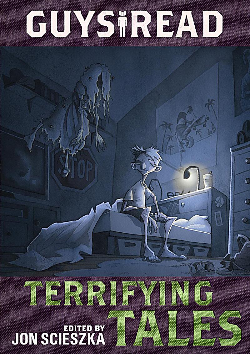 Guys Read: 6 Guys Read: Terrifying Tales