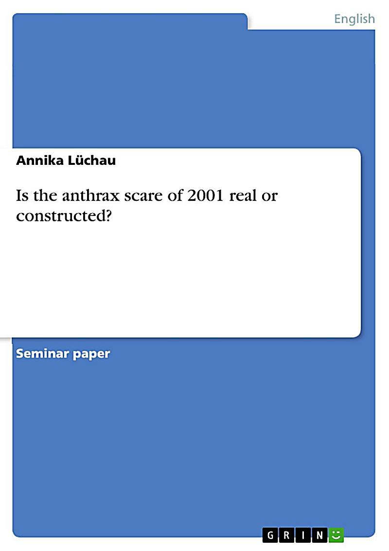 Is the anthrax scare of 2001 real or constructed