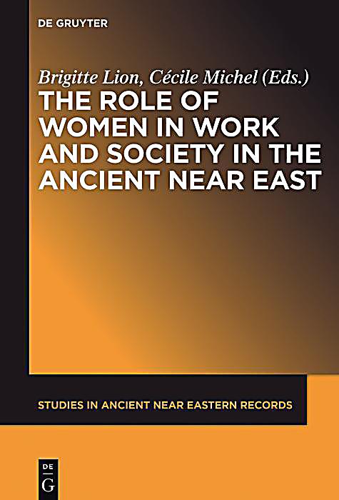 The Role of Women in Work and Society in the Ancient Near East