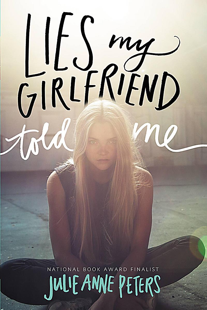 Little, Brown Books for Young Readers: Lies My Girlfriend Told Me