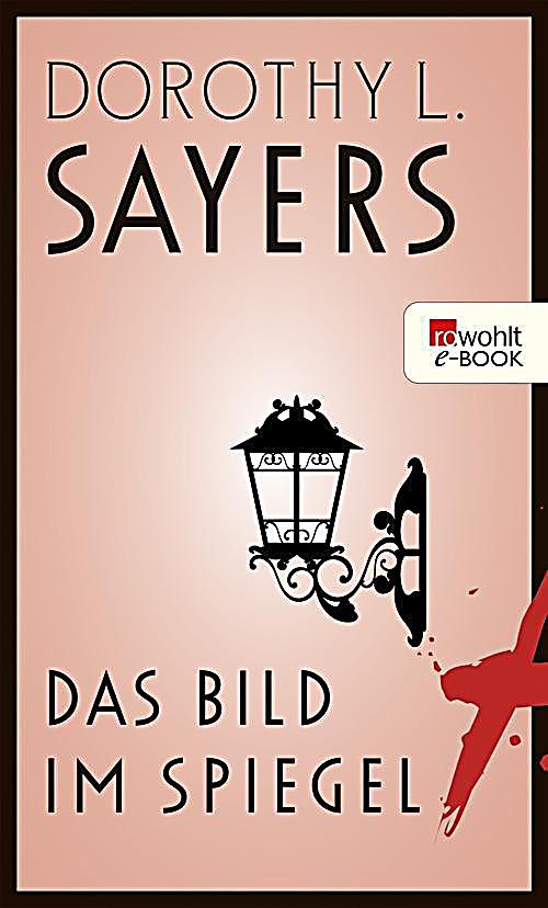 Lord Peter Wimsey: Das Bild im Spiegel
