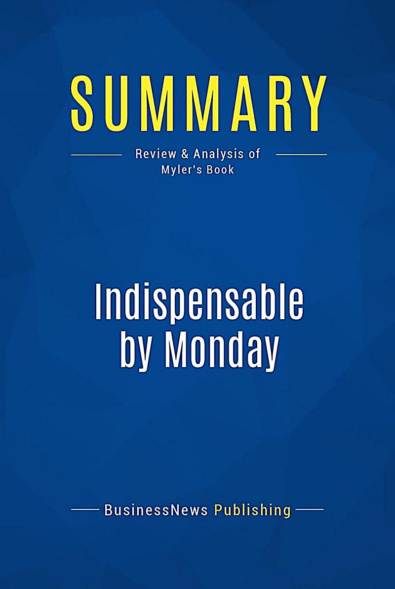 Summary: Indispensable by Monday