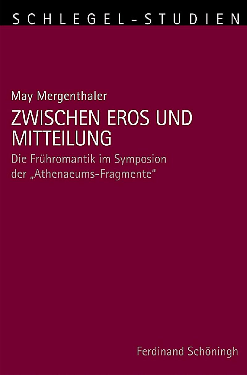 Schlegel-Studien: Zwischen Eros und Mitteilung