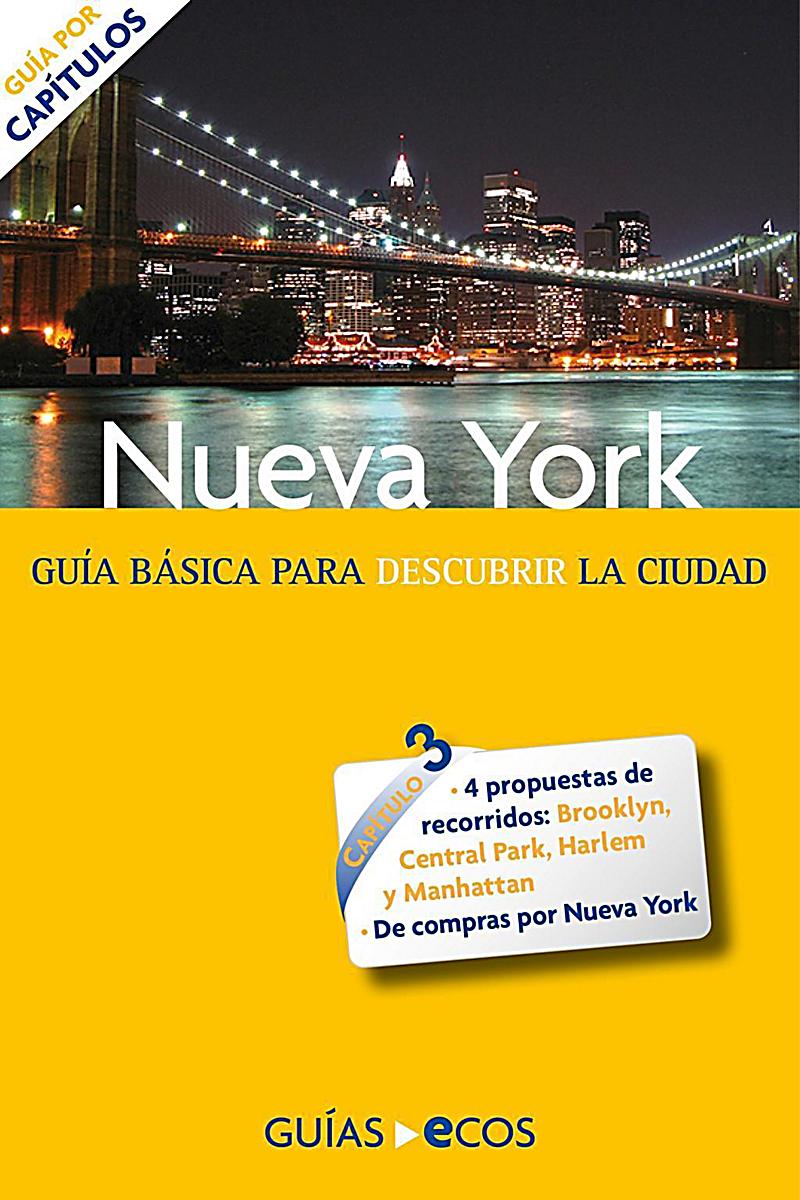 Nueva York. Recorridos (con mapas) y compras