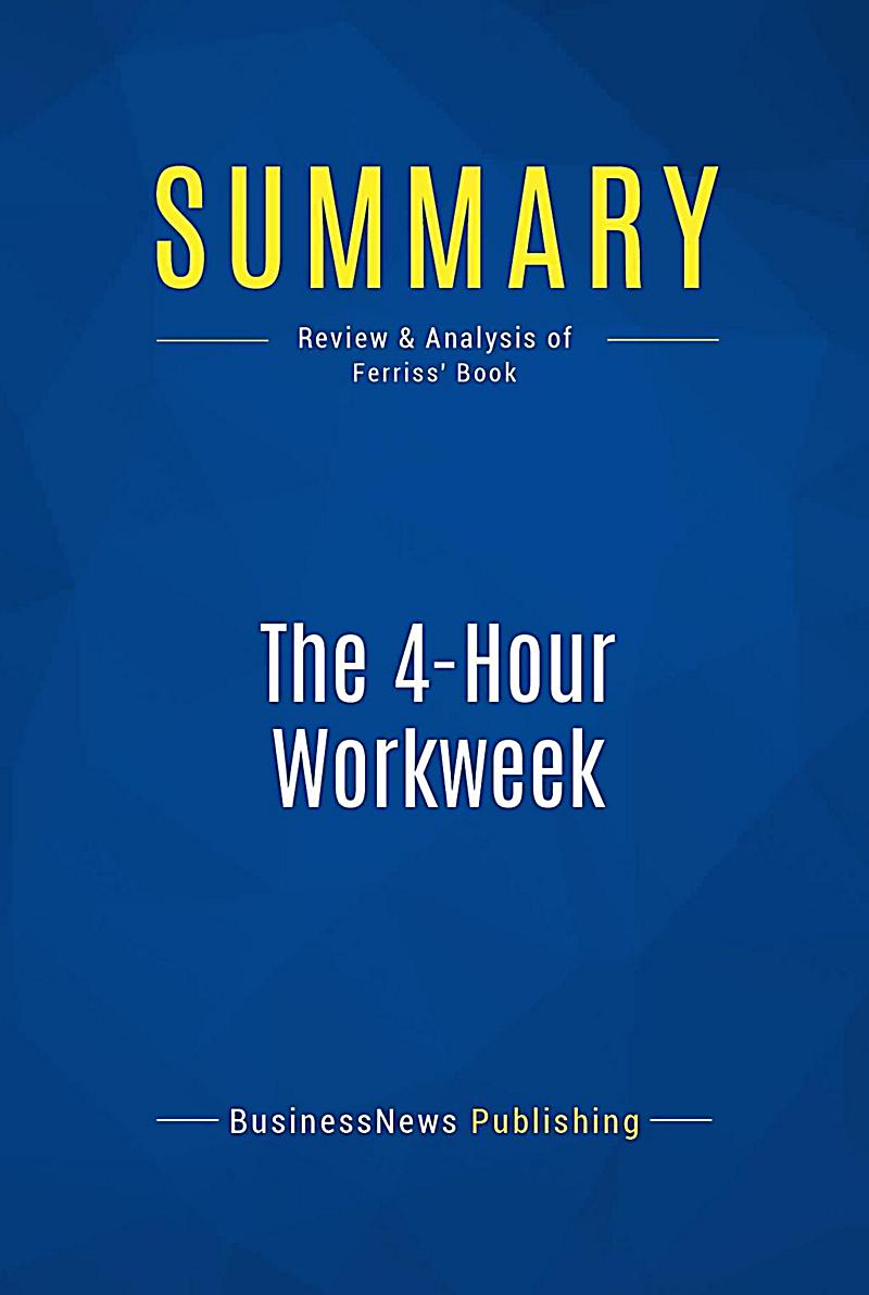 Summary: The 4-Hour Workweek