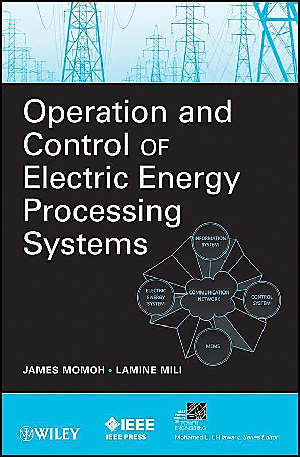 Operation and Control of Electric Energy Processing Systems