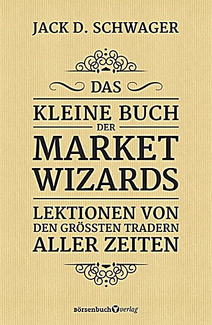 Das kleine Buch der Market Wizards