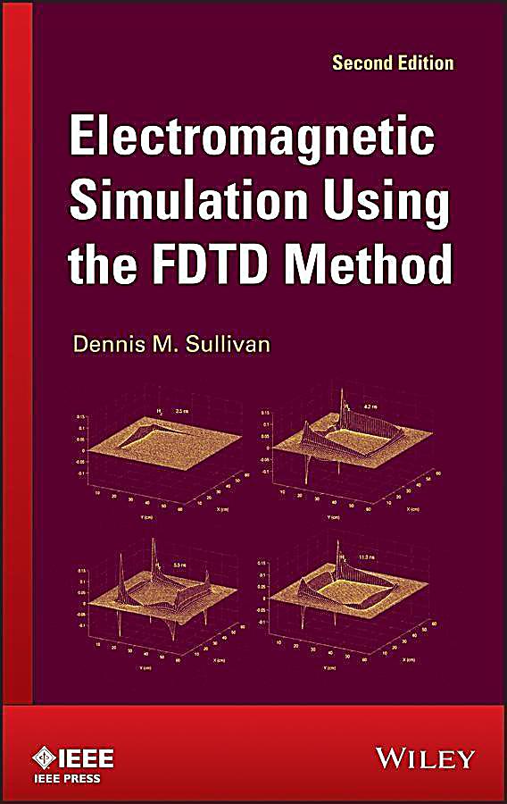 Electromagnetic Simulation Using the FDTD Method