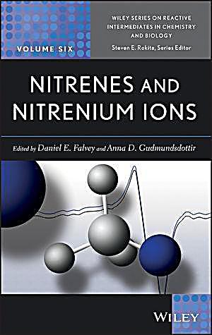 Wiley Series of Reactive Intermediates: Nitrenes and Nitrenium Ions