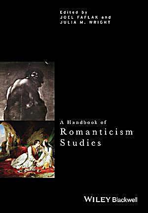 A Handbook of Romanticism Studies