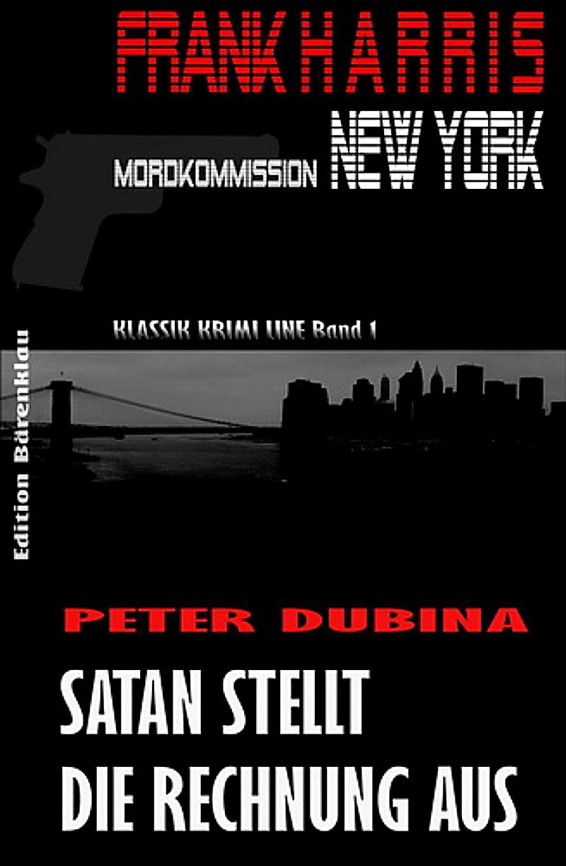 Satan stellt die Rechnung aus (Frank Harris, Mordkommission New York 1)