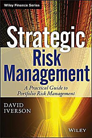 Wiley Finance Editions: 1 Strategic Risk Management