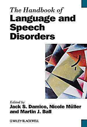 The Handbook of Language and Speech Disorders