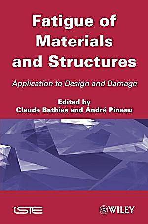 Fatigue of Materials and Structures