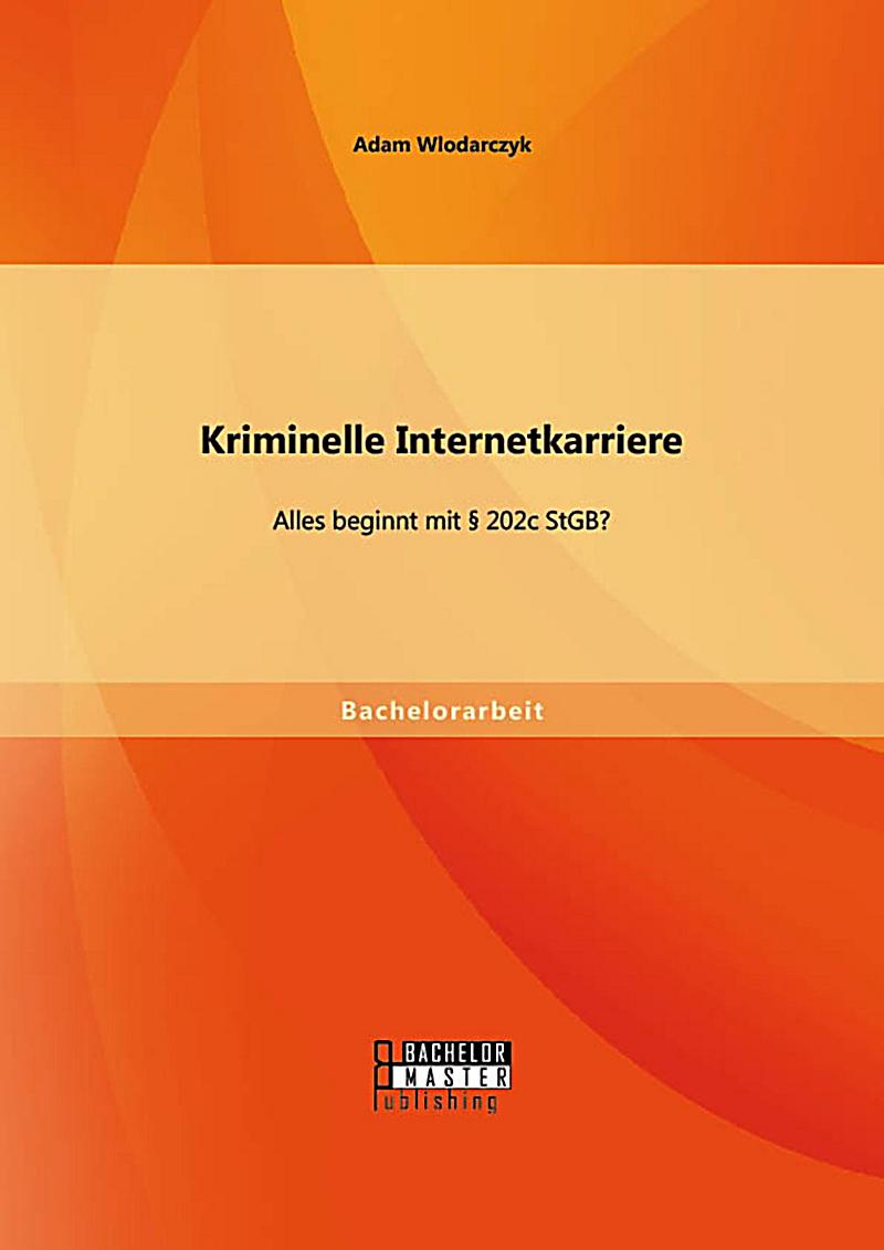 Kriminelle Internetkarriere: Alles beginnt mit ? 202c StGB