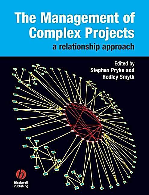 The Management of Complex Projects