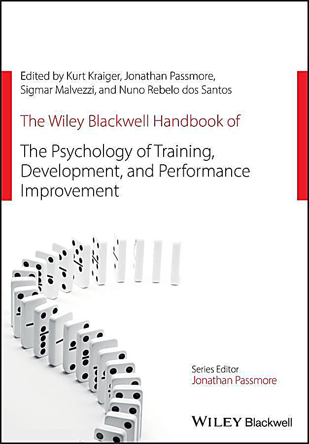 The Wiley Blackwell Handbook of the Psychology of Training, Development, and Performance Improvement