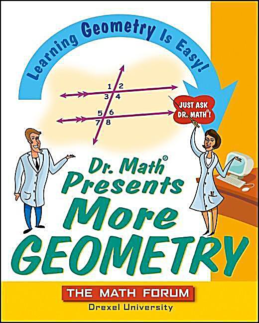 Dr. Math Presents More Geometry