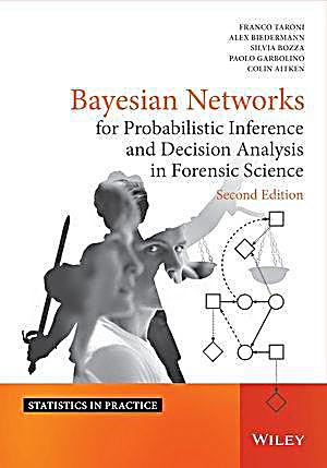 Bayesian Networks for Probabilistic Inference and Decision Analysis in Forensic Science
