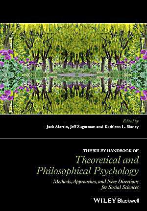 The Wiley Handbook of Theoretical and Philosophical Psychology