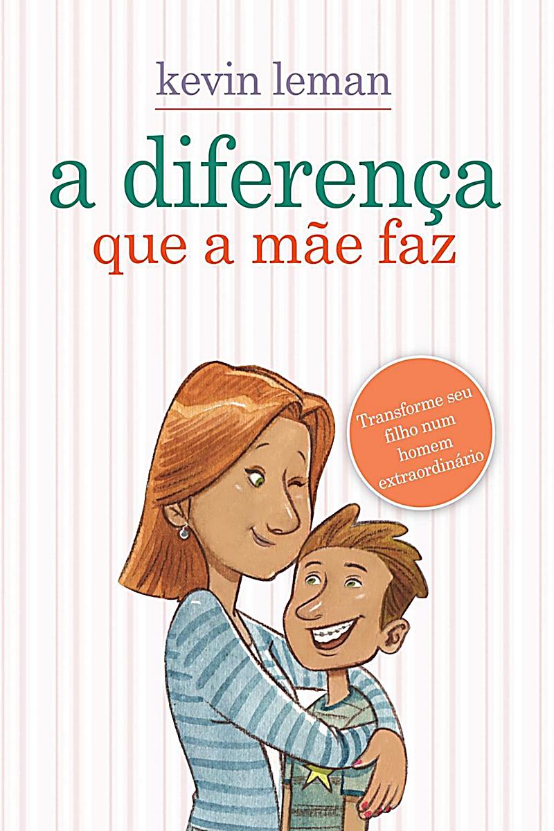 A diferença que a mãe faz