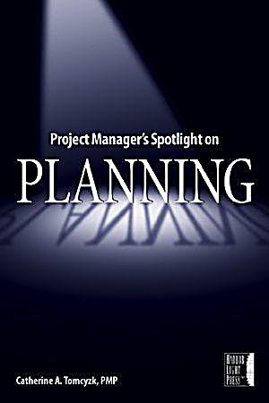Project Manager´s Spotlight on Planning