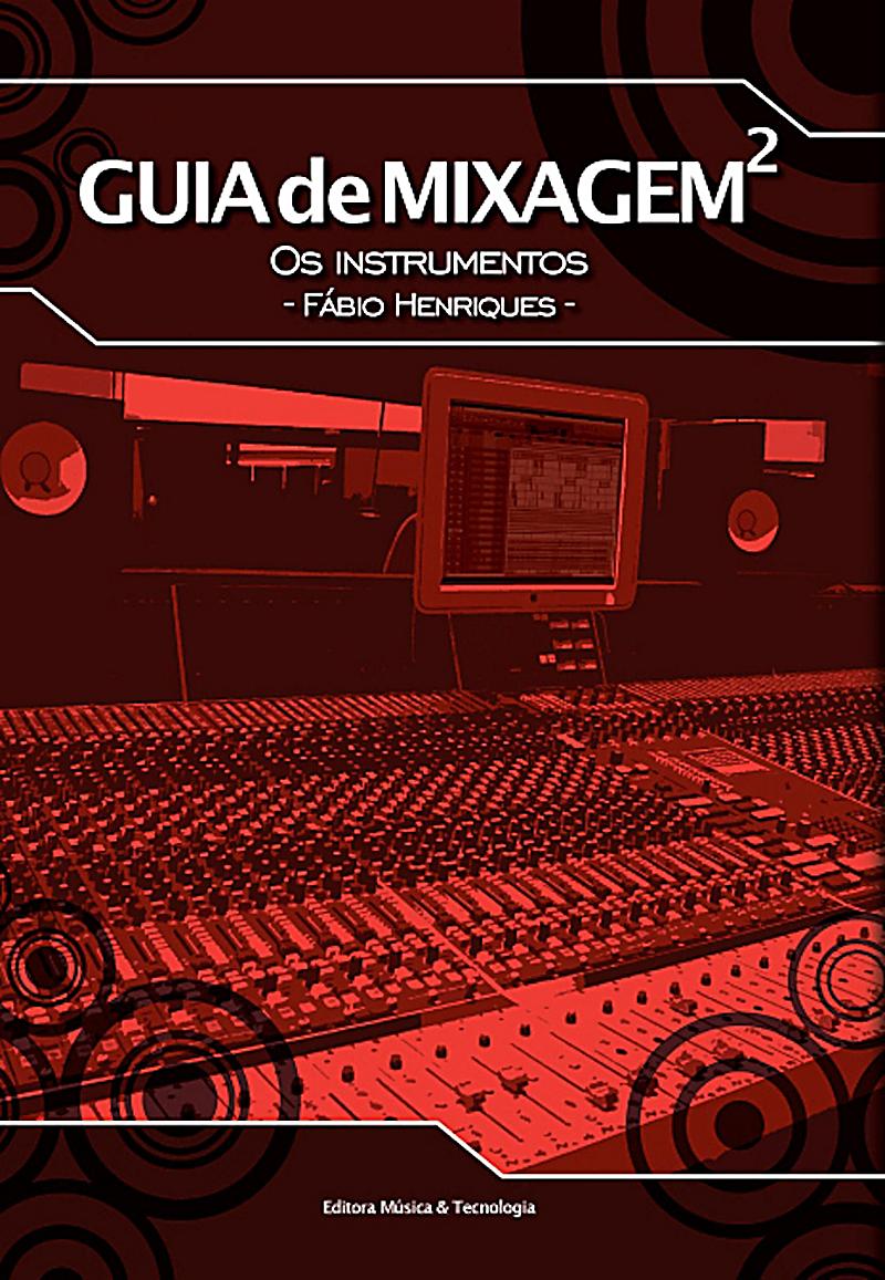 Guia de Mixagem 2 - os instrumentos