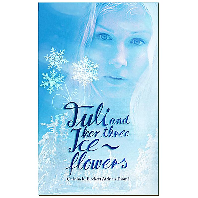 Tuli and her three ice flowers