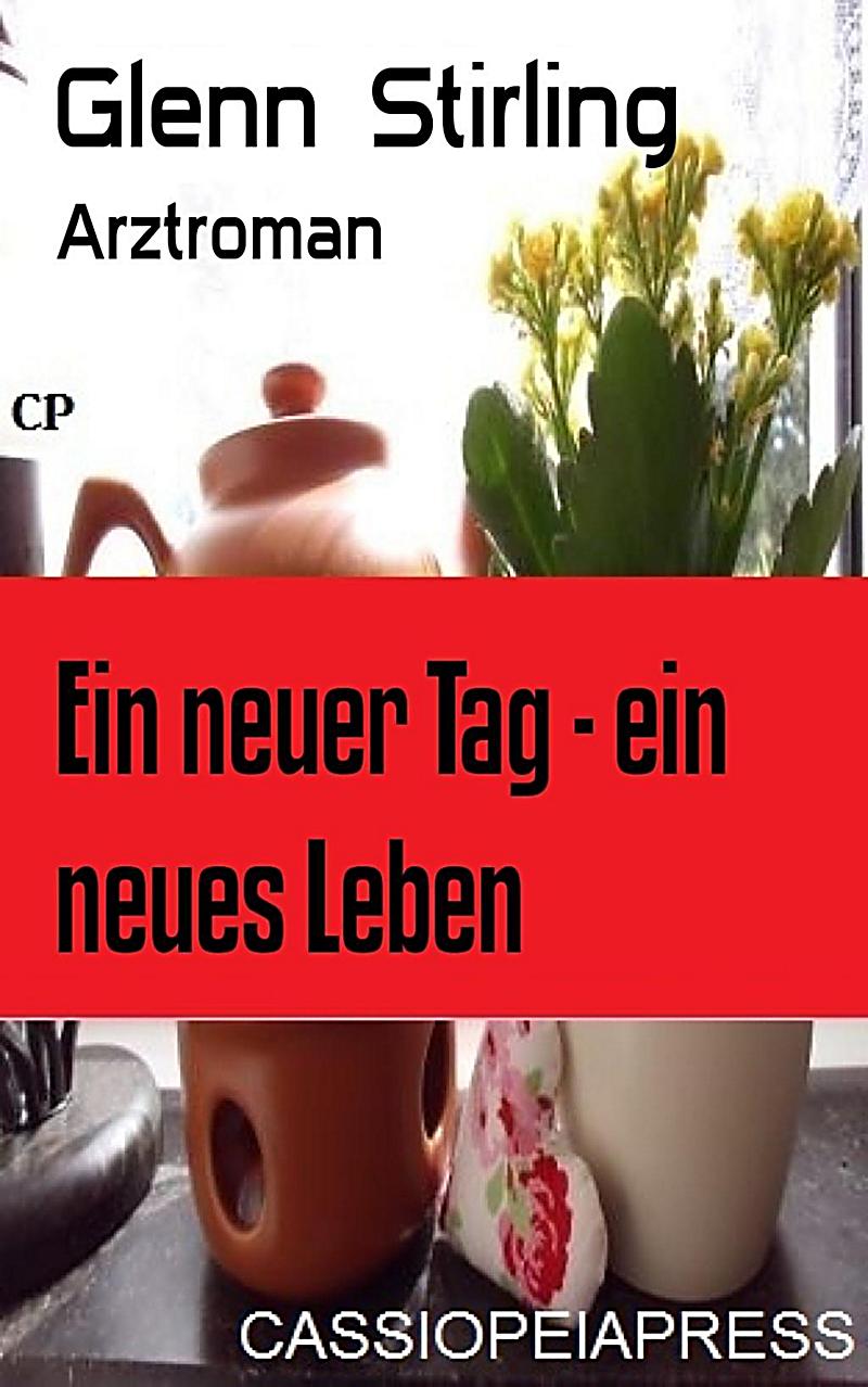 Ein neuer Tag - ein neues Leben