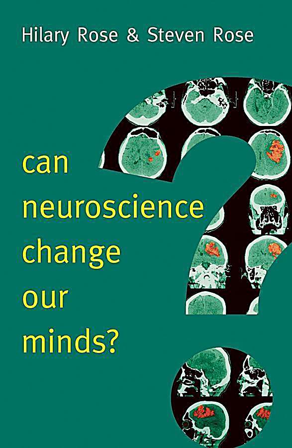 Can Neuroscience Change Our Minds