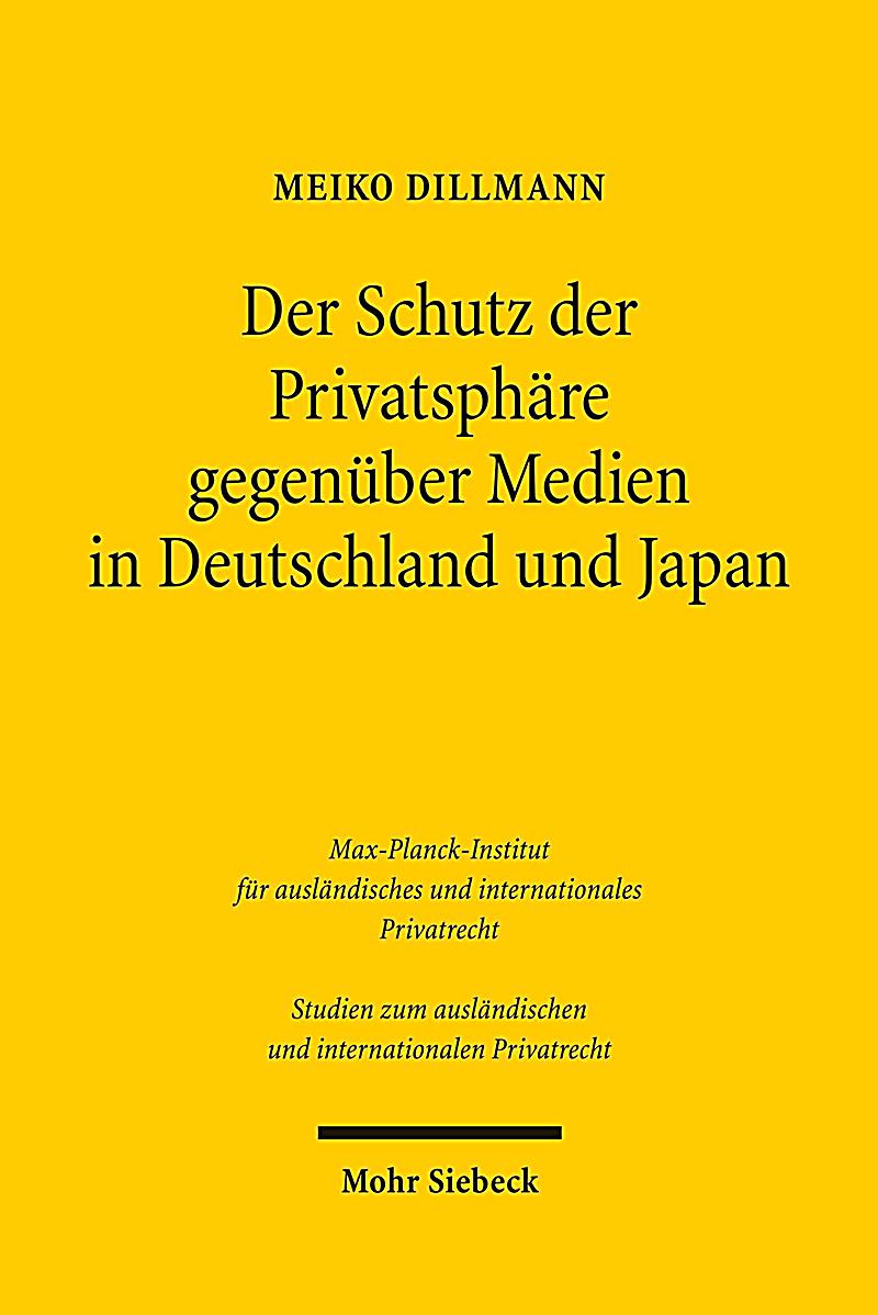 Der Schutz der Privatsph?re gegen?ber Medien in Deutschland und Japan