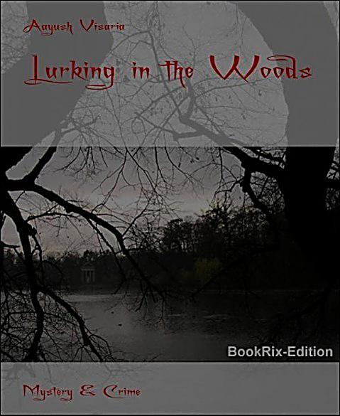 Lurking in the Woods