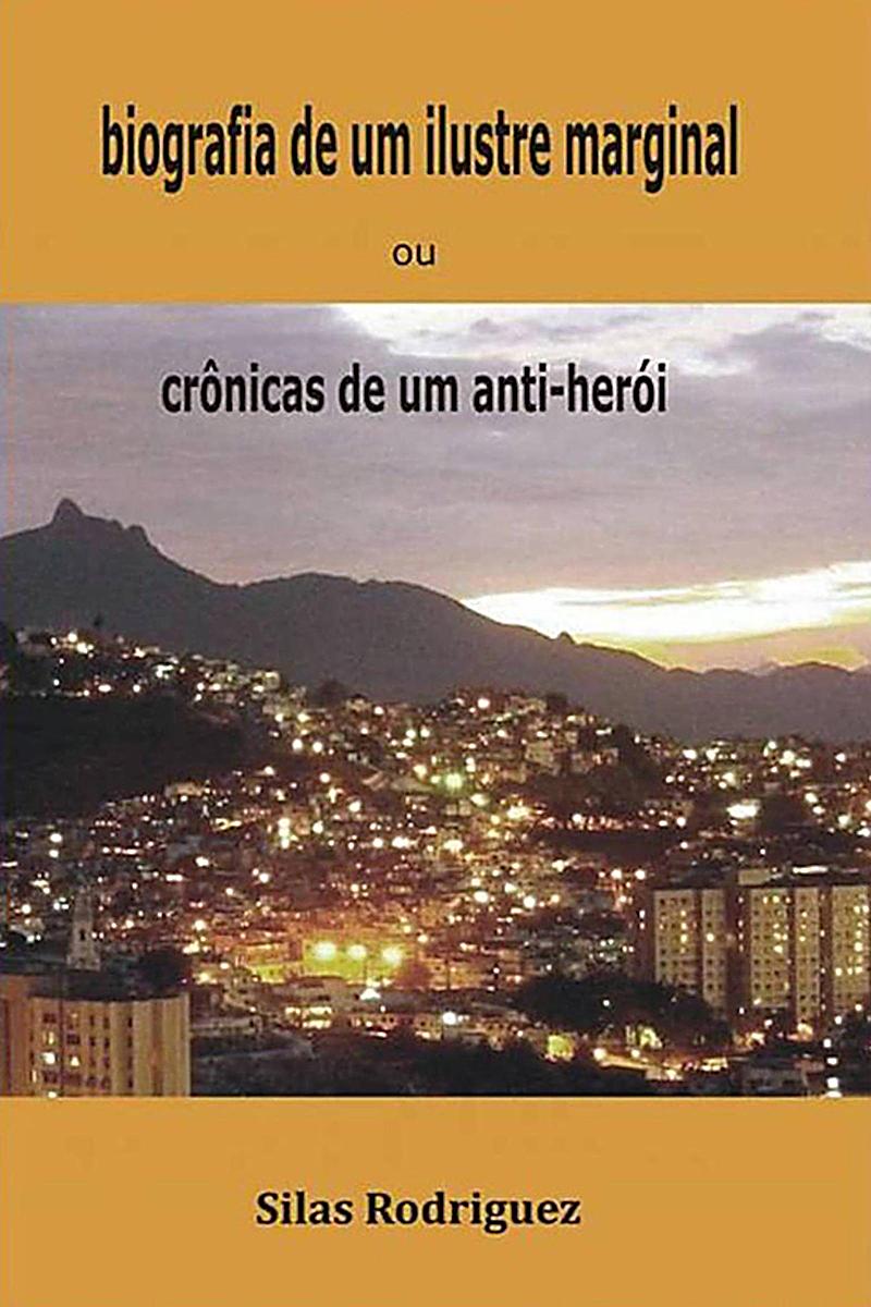 Biografia de um ilustre marginal