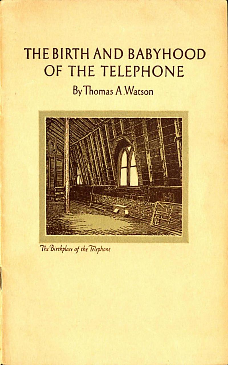 The Birth and Babyhood of the Telephone