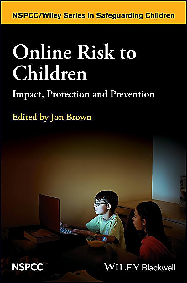 Wiley Child Protection & Policy Series: Online Risk to Children