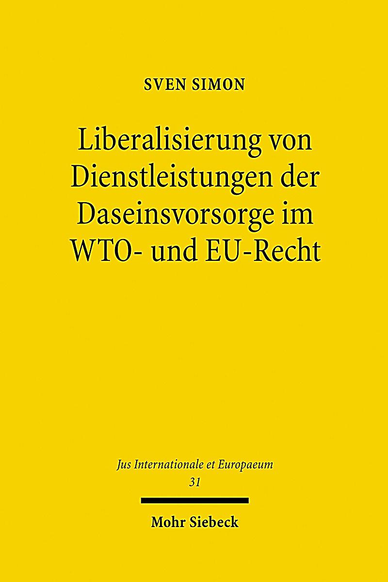 Liberalisierung von Dienstleistungen der Daseinsvorsorge im WTO- und EU-Recht