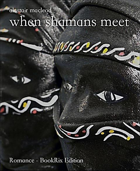 When shamans meet