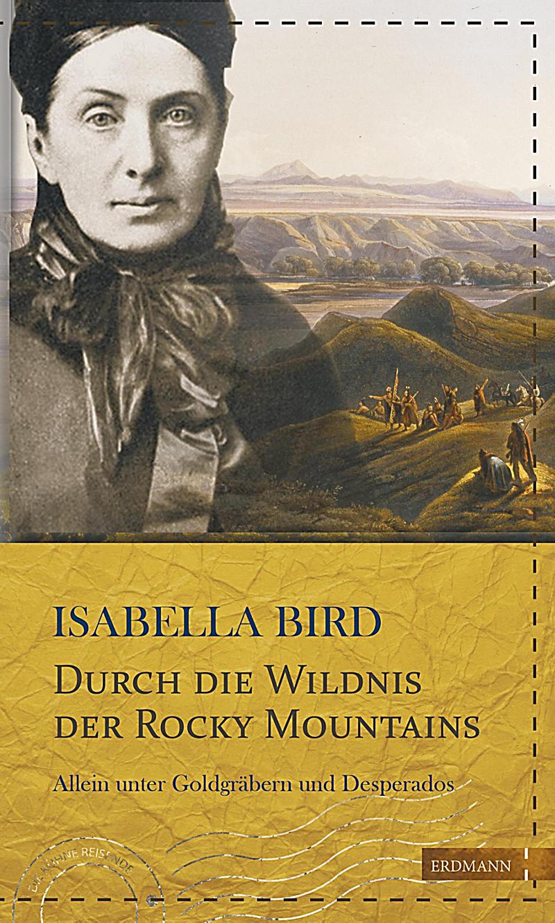 Die k?hne Reisende: Durch die Wildnis der Rocky Mountains